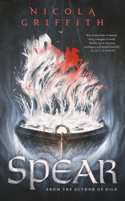 Spear by Nicola Griffith, 9781250444332