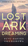 Lost Ark Dreaming by Suyi Davies Okungbowa, 9781250444141