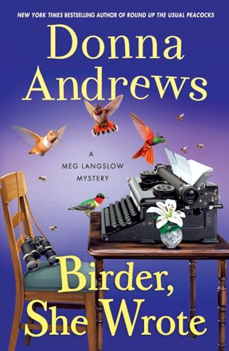 Birder, She Wrote (A Meg Langslow Mystery) by Donna Andrews, 9781250472632