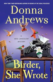 Birder, She Wrote (A Meg Langslow Mystery) by Donna Andrews, 9781250472632