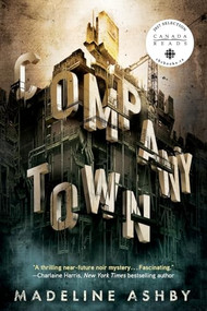 Company Town by Madeline Ashby, 9781250451507