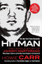 Hitman (The Untold Story of Johnny Martorano: Whitey Bulger's Enforcer and the Most Feared Gangster in the Underworld) by Howie Carr, 9781250445698