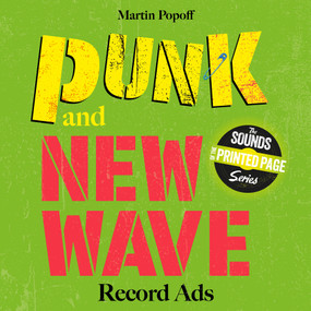 Punk and New Wave Record Ads by Martin Popoff, 9780764372124