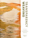 Transparency Weaving (A Guide to Creating Sheer Textile Art with 6 Projects) by Rebecca Smith, 9780764372438