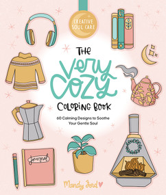 The Very Cozy Coloring Book (60 Calming Designs to Soothe Your Gentle Soul) by Mandy Ford, 9780764372353
