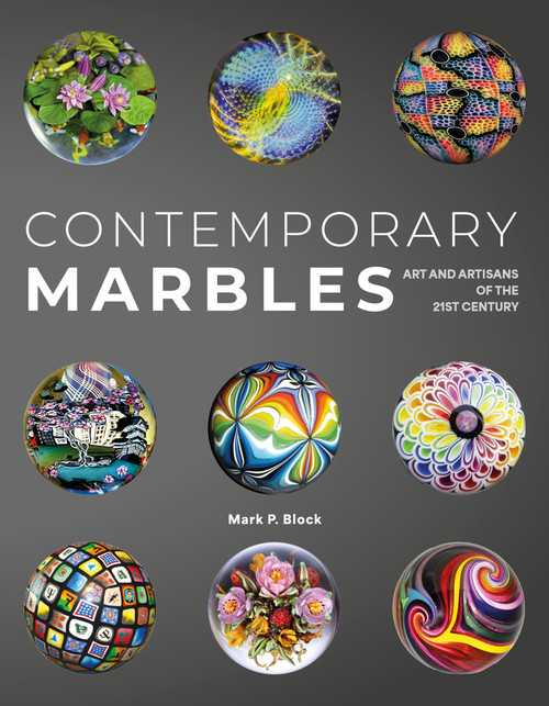 Contemporary Marbles (Art and Artisans of the 21st Century) by Mark P. Block, 9780764372230