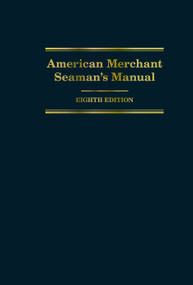 American Merchant Seaman's Manual, 8th Edition by Matthew Bonvento, 9780764371301