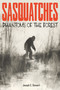 Sasquatches (Phantoms of the Forest) by Joseph C. Stewart, 9780764372186