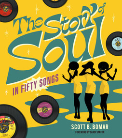 The Story of Soul in 50 Songs by Scott B. Bomar, Candi Staton, 9780764372193