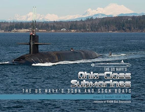Ohio-Class Submarines (The US Navy's SSBN and SSGN Boats) by James C. Goodall, RAdm. Gus Gustavson, 9780764372001