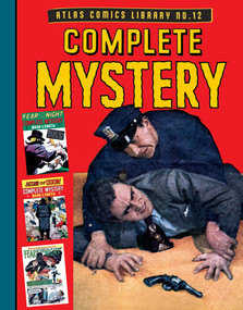 The Atlas Comics Library No. 12 (Complete Mystery) by Gene Colan, Syd Shores, Carlos Burgos, John Buscema, Stan Lee, Dr. Michael J. Vassallo, 9798875002748