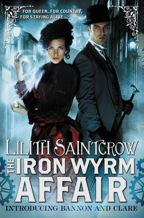 The Iron Wyrm Affair by Lilith Saintcrow, 9780316201261