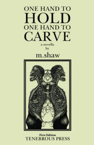 One Hand to Hold, One Hand to Carve by Echo Echo, M Shaw, 9781737982357