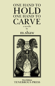 One Hand to Hold, One Hand to Carve by Echo Echo, Echo Echo, M Shaw, M Shaw, 9781737982357