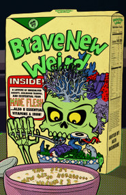 Brave New Weird Volume Three (The Best New Weird Horror, Volume Three) by M. L. Krishnan, Zoe Kaplan, Alex Woodroe, Sonya Vatomsky, Ainsley Hawthorn, Samir Sirk Morató, F. J. Bergmann, Tim Pratt, Sharang Biswas, Sarah Cavar, Azure Arther, Tiffany Michelle Brown, Kay Vaindal, Emmett Nahil, K..., 9781959790372