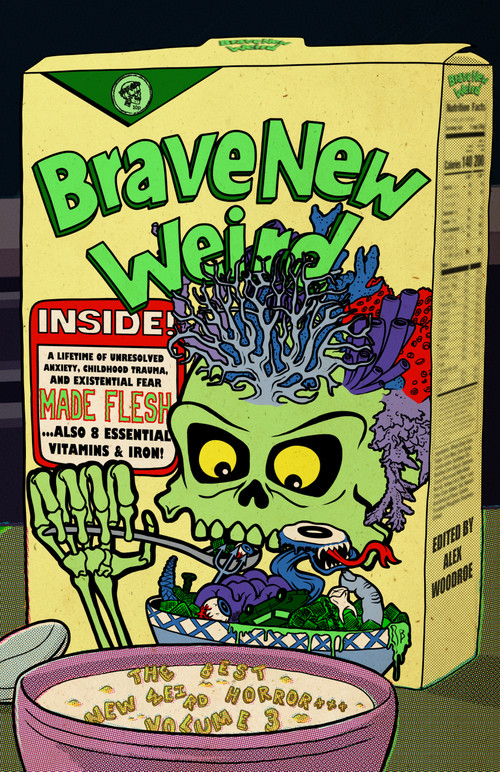 Brave New Weird Volume Three (The Best New Weird Horror, Volume Three) by M. L. Krishnan, Zoe Kaplan, Alex Woodroe, Sonya Vatomsky, Ainsley Hawthorn, Samir Sirk Morató, F. J. Bergmann, Tim Pratt, Sharang Biswas, Sarah Cavar, Azure Arther, Tiffany Michelle Brown, Kay Vaindal, Emmett Nahil, K..., 9781959790372