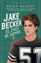 Jake Becker (El chico de siempre / Same Guy) (Spanish Edition) by Rolly Haatch, 9788412269581