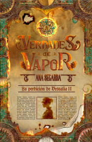 Verdades de vapor: La perdición de Vestalia II / Steam Truths: The Fall of Vestalia II (Spanish Edition) by Anna Segarra, 9788412541540
