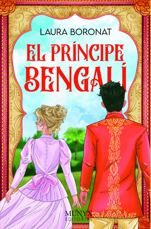 El Príncipe Bengalí / The Bengali Prince (Spanish Edition) by Laura Boronat Pérez, 9788412541571