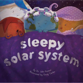 Sleepy Solar System by Doug Cenko, John Hutton, 9798992514032