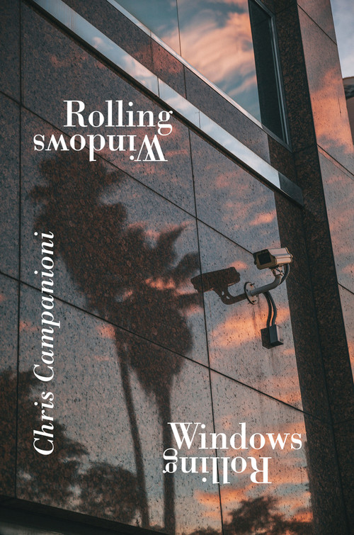 Rolling Windows by Chris Campanioni, 9798994605004