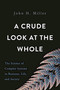 A Crude Look at the Whole (The Science of Complex Systems in Business, Life, and Society) by John H. Miller, 9780465055692