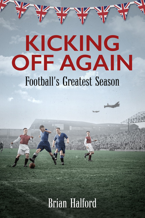 Kicking Off Again (Football's Greatest Season) by Brian Halford, 9781836804208