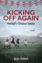 Kicking Off Again (Football's Greatest Season) by Brian Halford, 9781836804208