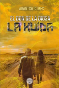 La Huida / The Escape (Spanish Edition) by Arantxa Comes, 9788412016055