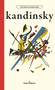 Kandinsky by Arthur Cohen, Vasily Kandinsky, 9798900080260