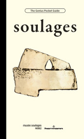 Soulages by Arthur Cohen, Arthur Cohen, Maud Marron-Wojewodzki, Maud Marron-Wojewodzki, Glenn Mathes, Nicole Belloubet, Nicole Belloubet, Benoît Decron, Benoît Decron, Pierre Soulages, Pierre Soulages, 9798900080338