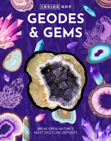 Inside Out Geodes & Gems (Break Open Nature's Secret Treasures) by Editors of Chartwell Books, 9780785850182