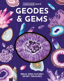 Inside Out Geodes & Gems (Break Open Nature's Secret Treasures) by Editors of Chartwell Books, 9780785850182