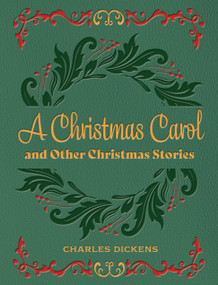 A Christmas Carol and Other Christmas Stories by Charles Dickens, 9780785850281