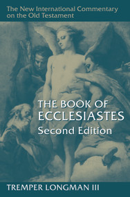 The Book of Ecclesiastes, 2nd ed. by Tremper Longman, 9780802879059