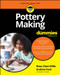 Pottery Making For Dummies by Rosa-Clare Willis, Andrew Ford, 9781394417438