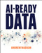 AI-Ready Data by Andrew Madson, 9781394371051