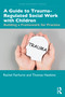 A Guide to Trauma-Regulated Social Work with Children (Building a Framework for Practice) by Rachel Fairhurst, Thomas Hawkins, 9781041167808