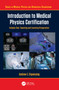 Introduction to Medical Physics Certification (Teaching and Learning Preparation, Volume One) by Andrew E. Ekpenyong, 9781032886008
