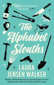 The Alphabet Sleuths by Laura Jensen Walker, 9781448318964