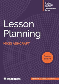 Lesson Planning, Second Edition by Nikki Ashcraft, Thomas S.C. Farrell, 9781953745385