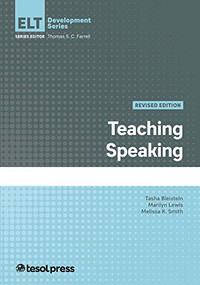 Teaching Speaking, Revised Edition by Tasha Bleistein, Melissa K. Smith, Marilyn Lewis, Thomas S.C. Farrell, 9781945351921
