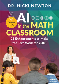 AI in the Math Classroom, Grades 3-5 (25 Enhancements to Make the Tech Work for You!) by Dr. Nicki Newton, 9798348854706