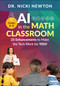 AI in the Math Classroom, Grades 3-5 (25 Enhancements to Make the Tech Work for You!) by Dr. Nicki Newton, 9798348854706