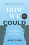 How We Could (The Framework to Lead Without Drama, Build Alignment, and Call Teams to Greatness) by Alex Dorr, 9798886455168