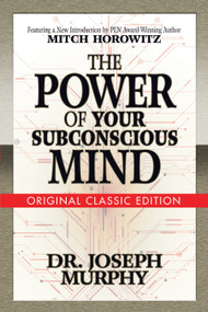 The Power of Your Subconscious Mind (Original Classic Edition) by Dr. Joseph Murphy, Mitch Horowitz, 9781722510794