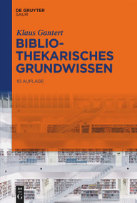 Bibliothekarisches Grundwissen (German Edition) by Klaus Gantert, 9783111175072