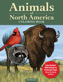 Animals of North America Coloring Book (Color Realistic Wild Animals on Perforated Pages - Bison, Elk, Sheep, and More) by Sam Morrison, 9781497207769