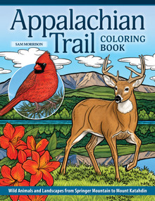 Appalachian Trail Coloring Book (Wild Animals and Landscapes from Springer Mountain to Mount Katahdin) by Sam Morrison, 9781497207752