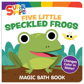 Super Simple Five Little Speckled Frogs Magic Bath Book (Changes Color in Water!) by Super Simple & Dover Publications, 9780486856728